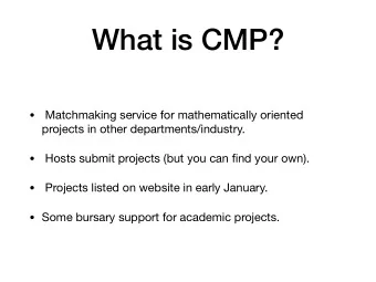 What is CMP?  Matchmaking service for mathematically oriented projects in other