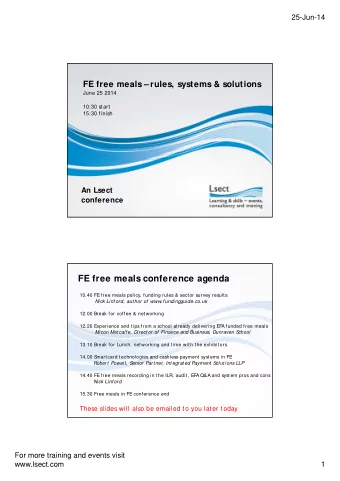 FE free meals conference agenda  10.40 FE free meals policy, funding rules &amp; sector survey