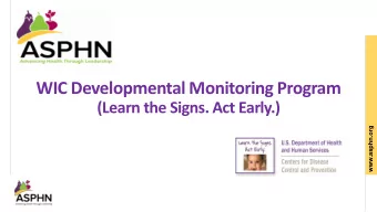 WIC Developmental Monitoring Program  (Learn the Signs. Act Early.)  www.asphn.org  Year 3 Virtual