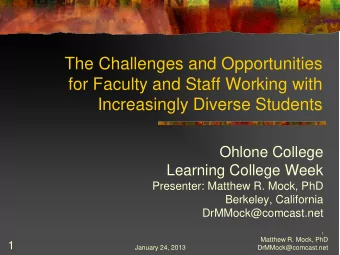 The Challenges and Opportunities  for Faculty and Staff Working with  Increasingly Diverse Students