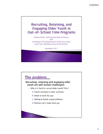 Recruiting, retaining and engaging older  Recruiting, retaining and engaging older  youth are