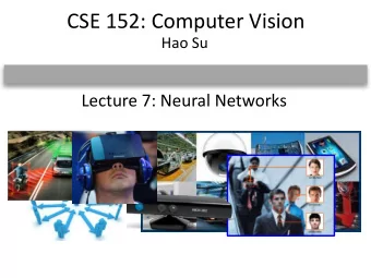 CSE 152: Computer Vision  Hao Su  Lecture 7: Neural Networks  Review of Filters:  From Linear to