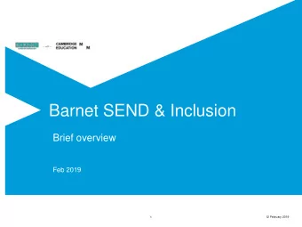 Barnet SEND &amp; Inclusion  Brief overview  Feb 2019  1  12 February 2019  PD Team  BEAM Team