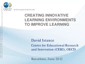 CREATING INNOVATIVE  LEARNING ENVIRONMENTS  TO IMPROVE LEARNING  Creative Commons BY-NC-NDW 3.0