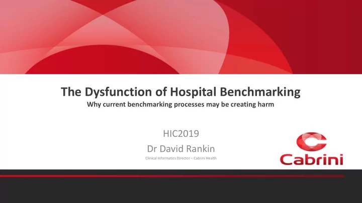 the dysfunction of hospital benchmarking