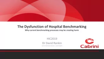 The Dysfunction of Hospital Benchmarking  Why current benchmarking processes may be creating harm
