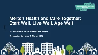 Merton Health  Chapter  Page  Introduction  3  and Care  The Vision for Merton Health and Care
