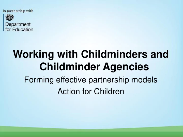 working with childminders and