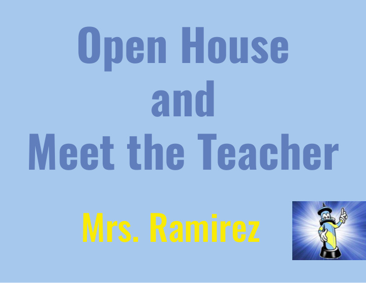 open house and meet the teacher