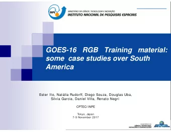 GOES-16   RGB   Training   material:  some  case studies over South  America  Ester Ito, Natlia