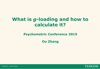 What is g -loading and how to  calculate it?  Psychometric Conference 2015  Ou Zhang What is g