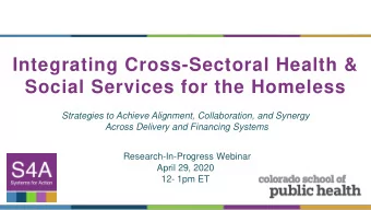 Integrating Cross-Sectoral Health &amp;  Social Services for the Homeless  Strategies to Achieve