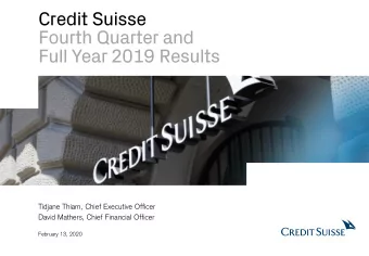 Fourth Quarter and  Full Year 2019 Results  Tidjane Thiam, Chief Executive Officer  David Mathers,