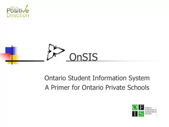OnSIS  Ontario Student Information System  A Primer for Ontario Private Schools  What is OnSIS?