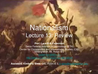 Nationalism  Lecture 13: Review  Prof. Lars-Erik Cederman  Swiss Federal Institute of Technology