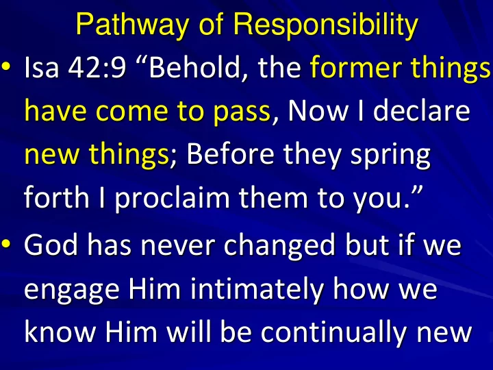 isa 42 9 behold the former things have come to pass now i