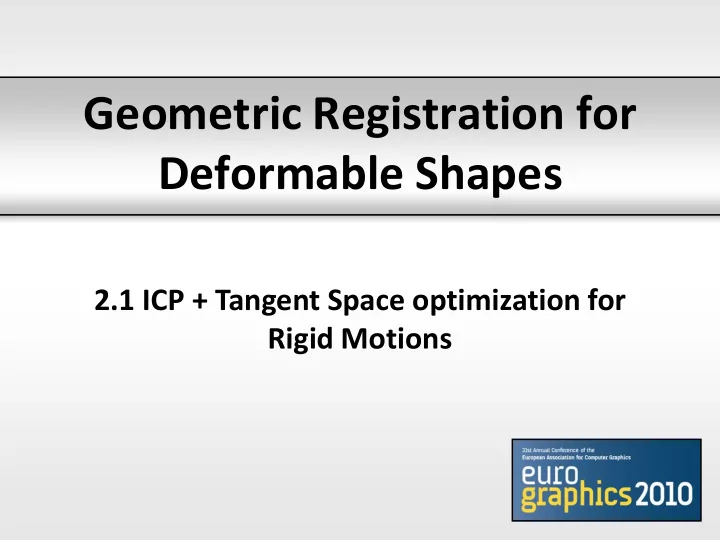 geometric registration for deformable shapes