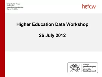 Higher Education Data Workshop  26 July 2012  Agenda  Data issues  End of year monitoring