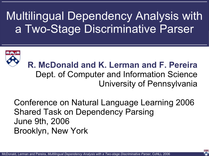multilingual dependency analysis with a two stage