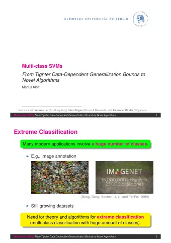 Extreme Classification Many modern applications involve a huge number of classes .  E.g., image