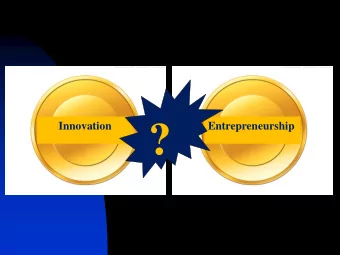 ?  Innovation  Entrepreneurship  What is Creativity?  Creativity is the ability to generate