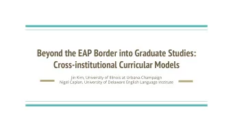 Cross-institutional Curricular Models  Jin Kim, University of Illinois at Urbana-Champaign  Nigel