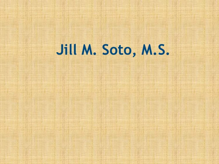 jill m soto m s