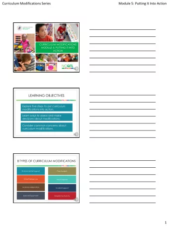 Curriculum Modifications Series  Module 5: Putting It Into Action  CURRICULUM MODIFICATIONS  MODULE