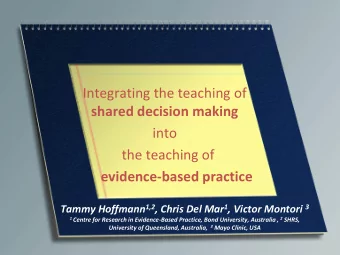 into  the teaching of  evidence-based practice Tammy Hoffmann 1,2 , Chris Del Mar 1 , Victor