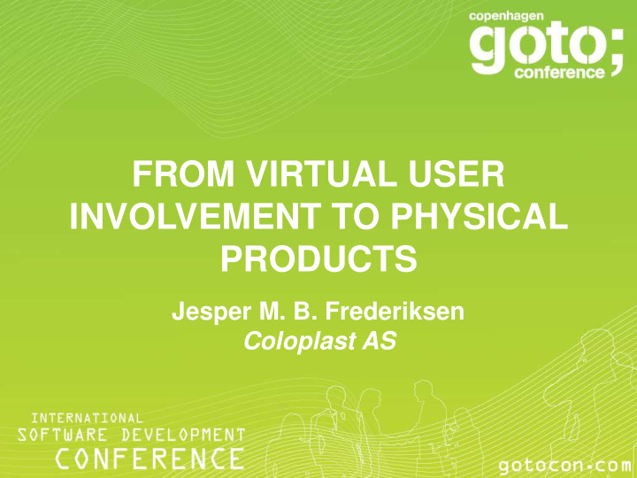from virtual user involvement to physical products