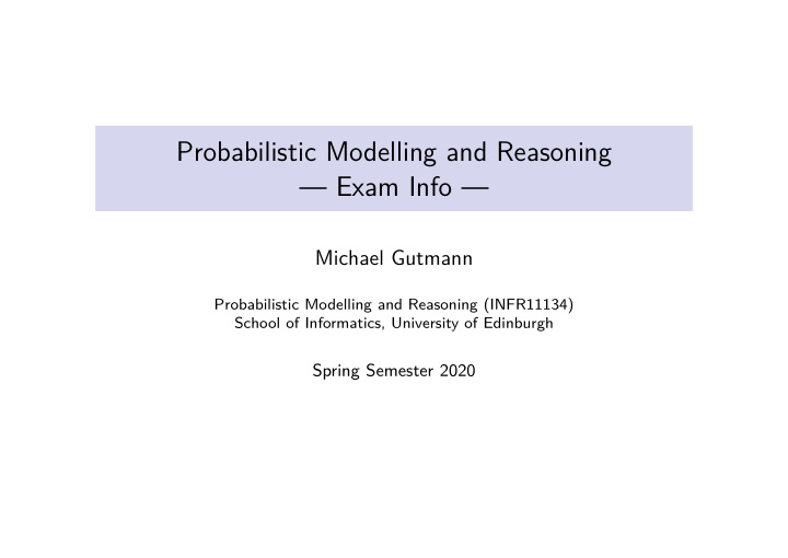 probabilistic modelling and reasoning exam info