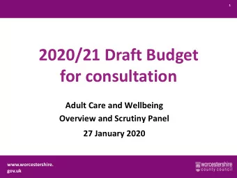 2020/21 Draft Budget  for consultation  Adult Care and Wellbeing  Overview and Scrutiny Panel  27