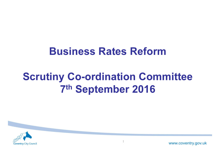 business rates reform scrutiny co ordination committee 7
