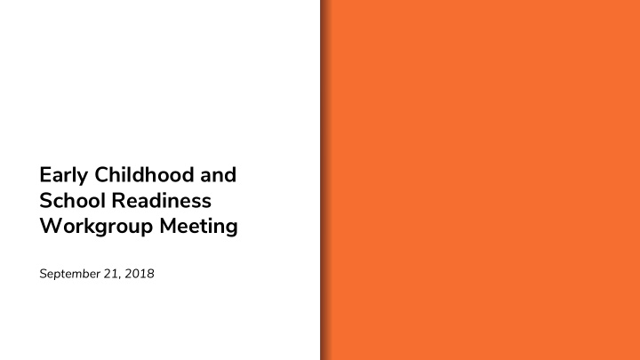 early childhood and school readiness workgroup meeting