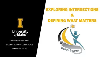 EXPL  PLORIN  ORING IN  INTERSE  SECT  CTION  IONS  &amp;  DEFIN  ININ  ING WHAT MA  MATTERS