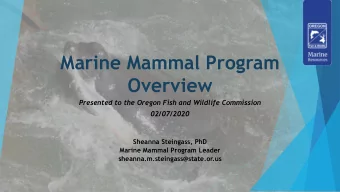 Marine Mammal Program  Overview  Presented to the Oregon Fish and Wildlife Commission  02/07/2020