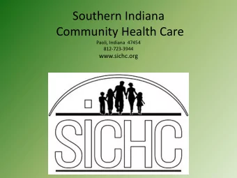 Southern Indiana  Community Health Care  Paoli, Indiana  47454  812-723-3944  www.sichc.org  Orange