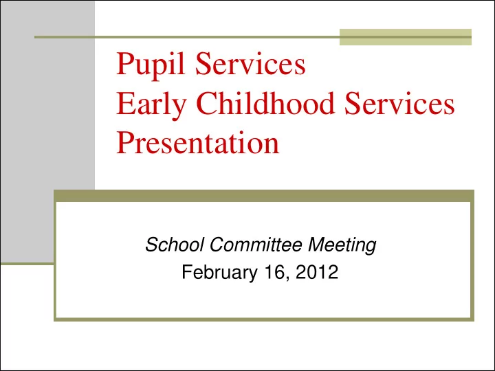 pupil services early childhood services presentation