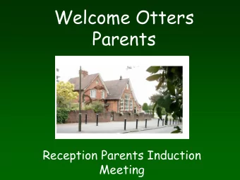 Welcome Otters  Parents  Reception Parents Induction  Meeting  The Otters team  Mrs Dukes  Mrs