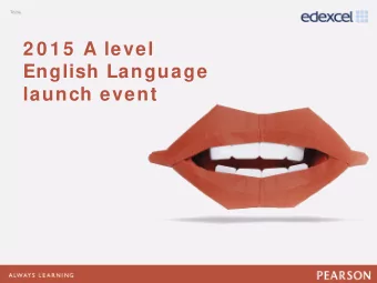 2 0 1 5  A level  Click to edit Master title style  English Language   Click to edit Master text