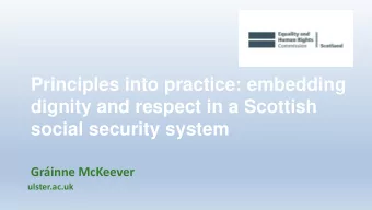 Principles into practice: embedding  dignity and respect in a Scottish  social security system