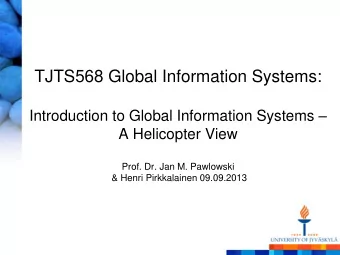 TJTS568 Global Information Systems: Introduction to Global Information Systems   A Helicopter