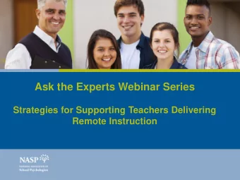 Ask the Experts Webinar Series    Series of recorded webinars to be posted on  the NASP
