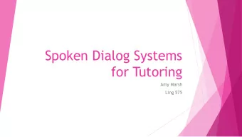 Spoken Dialog Systems  for Tutoring  Amy Marsh  Ling 575  Tutoring  Idealized view
