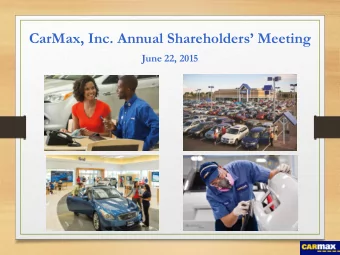 CarMax, Inc. Annual Shareholders Meeting  June 22, 2015  Board of  Directors  Ron Blaylock  Tom