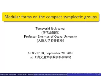 Modular forms on the compact symplectic groups  Tomoyoshi Ibukiyama, (