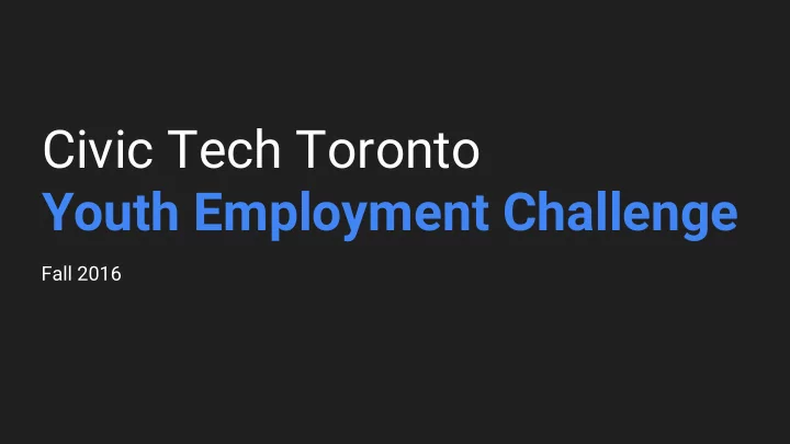 civic tech toronto youth employment challenge