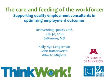 The care and feeding of the workforce:  Supporting quality employment consultants in  optimizing