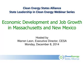 Economic Development and Job Growth  in Massachusetts and New Mexico  Hosted by  Warren Leon,