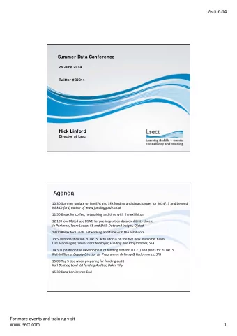 Agenda 10.30 Summer update on key EFA and SFA funding and data changes for 2014/15 and beyond Nick